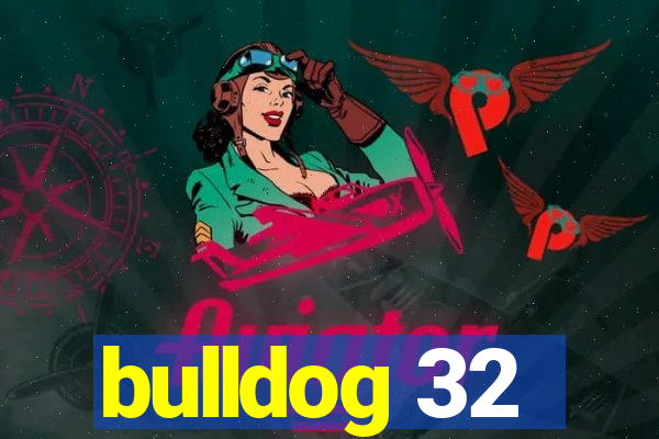 bulldog 32